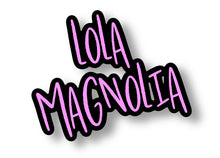 Lola Magnolia
