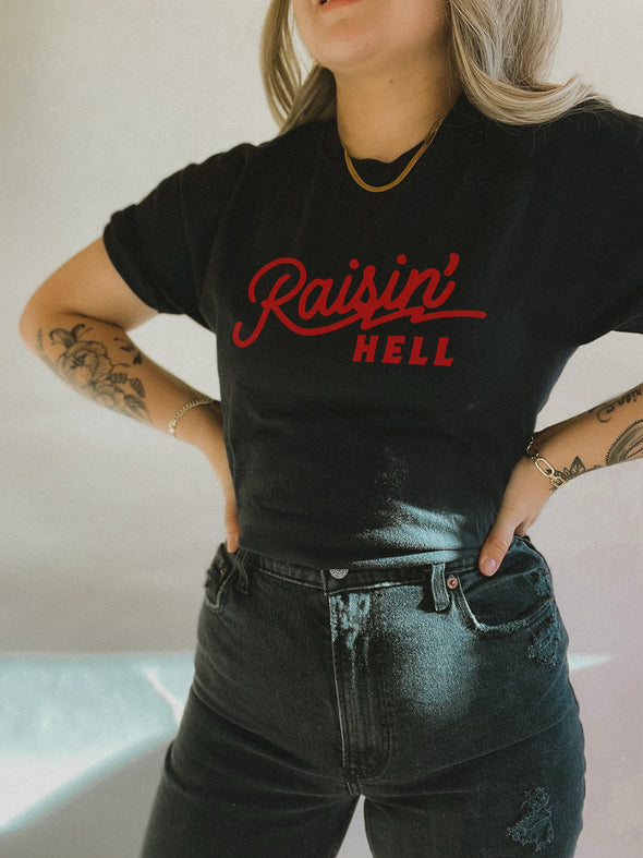 RAISIN’ HELL TEE