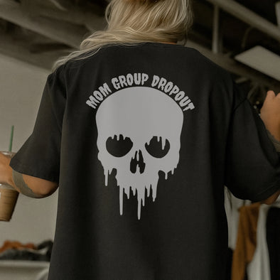 MOM GROUP DROP OUT TEE
