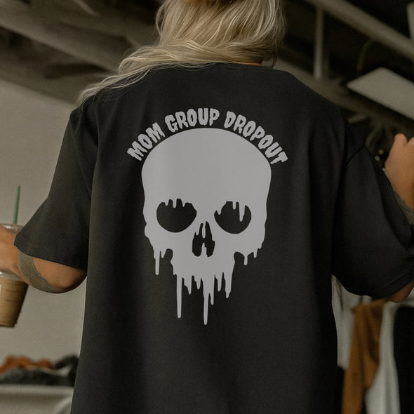 MOM GROUP DROP OUT TEE