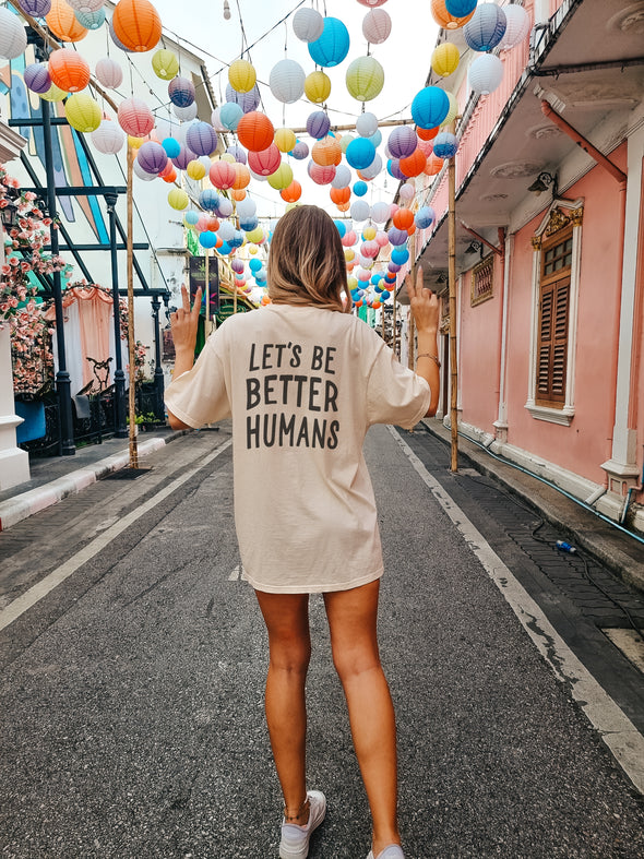 BETTER HUMANS TEE